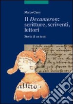 Il «Decameron»: scritture, scriventi, lettori. Storia di un testo. Ediz. illustrata libro