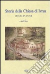 Storia della Chiesa di Ivrea. Secoli XVI-XVIII libro