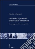 Gramsci e il problema storico della democrazia. Ediz. illustrata