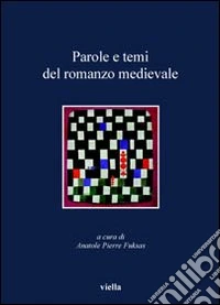 Parole e temi del romanzo medievale