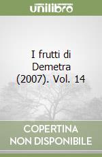 I frutti di Demetra (2007). Vol. 14 libro