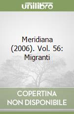 Meridiana (2006). Vol. 56: Migranti libro