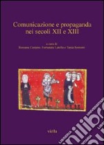 Comunicazione e propaganda nei secoli XII e XIII