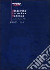 Bibliografia gramsciana ragionata. Vol. 1: 1922-1965 libro