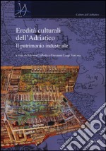 Eredità culturali dell'Adriatico. Il patrimonio industriale