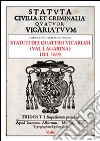 Statuti dei quattro vicariati (Val Lagarina) del 1619 libro di Pittarello O. (cur.)