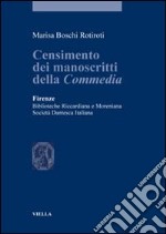 Censimento dei manoscritti della commedia. Firenze, biblioteche Riccardiana e Moreniana. Società dantesca italiana