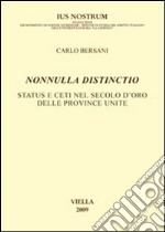 Nonnulla distincitio. Status e ceti nel secolo d'oro delle Province Unite libro