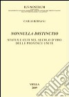 Nonnulla distincitio. Status e ceti nel secolo d'oro delle Province Unite libro di Bersani Carlo