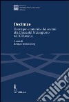 Decimae. Il sostegno economico dei sovrani alla Chiesa del Mezzogiorno nel XIII secolo. Dai lasciti di Eduard Sthamer e Norbert Kamp libro di Toomaspoeg K. (cur.)