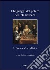 I linguaggi del potere nell'età barocca. Vol. 2: Donne e sfera pubblica libro