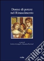 Donne di potere nel Rinascimento libro