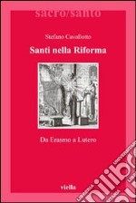 Santi nella riforma. Da Erasmo a Lutero