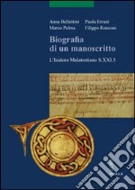 Biografia di un manoscritto. L'Isidoro malatestiano S.21.5. Con CD-ROM libro