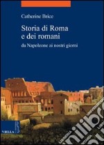 Storia di Roma e dei romani. Da Napoleone ai nostri giorni