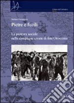 Pietre e fucili. La protesta sociale nelle campagne croate di fine Ottocento libro