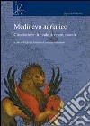 Medioevo adriatico. Circolazione di modelli, opere, maestri libro