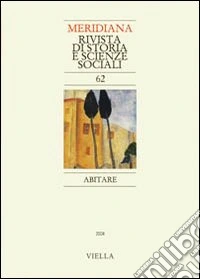 Meridiana (2008). Vol. 62: Abitare libro