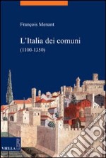 L'Italia dei comuni (1100-1350)