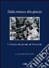 Dalla trincea alla piazza. L'irruzione dei giovani nel Novecento libro di De Nicolò M. (cur.)
