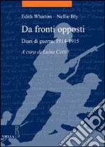 Da fronti opposti. Diari di guerra (1914-1915) libro