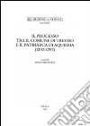 Il Processo tra il comune di Treviso e il patriarca di Aquileia (1292-1297) libro