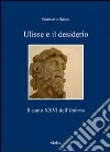 Ulisse e il desiderio. Il canto XXVI dell'inferno libro