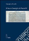 Il Sacro Consiglio di Paolo IV libro di Brunelli Giampiero