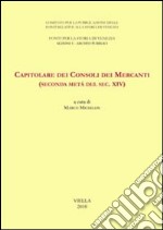 Capitolare dei Consoli dei Mercanti (seconda metà del sec. XIV) libro