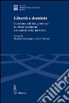 Libertà e dominio. Il sistema politico genovese: le relazioni esterne e il controllo del territorio libro