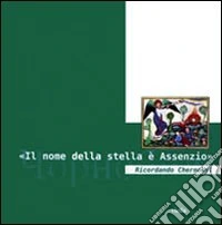 «Il nome della stella è Assenzio». Ricordando Chernobyl. Con DVD