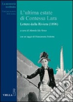 L'ultima estate di contessa Lara. Lettere dalla riviera (1896) libro