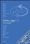 Critica del testo. Vol. 14/3: Dante, oggi nel mondo libro