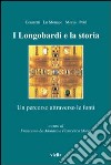 I Longobardi e la storia. Un percorso attraverso le fonti libro