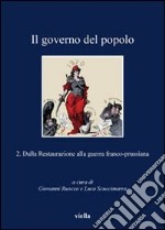 Il governo del popolo. Vol. 2: Dalla restaurazione alla prima guerra mondiale libro