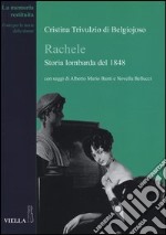 Rachele. Storia lombarda del 1848 libro