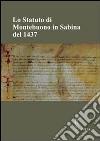 Lo statuto di Montebuono in Sabina del 1437 libro di Spotti A. (cur.)