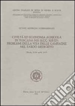 Civiltà ed economia agricola in Toscana nei secoli XIII-XV. Problemi della vita delle campagne nel tardo medioevo. Atti dell'8° Convegno internazionale... (1977) libro