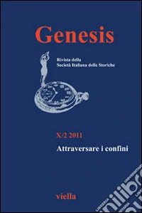 Genesis. Rivista della Società italiana delle storiche (2011). Vol. 2: Attraversare i confini libro