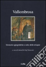 Vallombrosa. Memorie agiografiche e culto delle reliquie libro