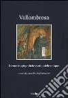 Vallombrosa. Memorie agiografiche e culto delle reliquie libro