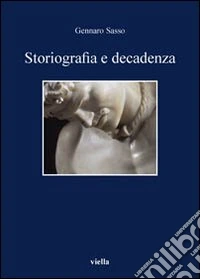 Storiografia e decadenza