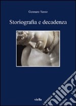 Storiografia e decadenza libro