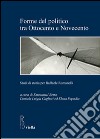 Forme del politico tra Ottocento e Novecento. Studi di storia per Raffaele Romanelli libro