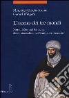 L'uomo dei tre mondi. Storia di Samuel Pallache, ebreo marocchino nell'Europa del Seicento libro
