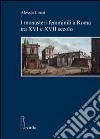 I monasteri femminili a Roma tra XVI e XVII secolo libro