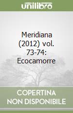 Meridiana (2012) vol. 73-74: Ecocamorre libro