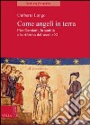 Come angeli in terra. Pier Damiani, la santità e la riforma del secolo XI libro