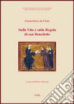 Sulla vita e sulla regola di San Benedetto libro