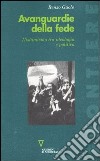 Avanguardie della fede. L'islamismo tra ideologia e politica libro